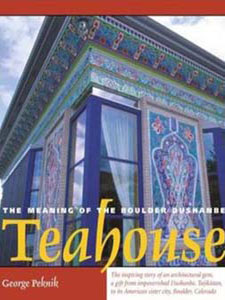 The Meaning of the Boulder-Dushanbe Teahouse
